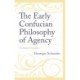 The Early Confucian Philosophy of Agency: Virtuous Conduct