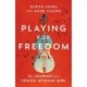 Playing for Freedom: The Journey of a Young Afghan Girl