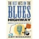 The Best Hits on the Blues Highway: Nashville to New Orleans on Route 61