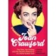 Starring Joan Crawford: The Films, the Fantasy, and the Modern Relevance of a Silver Screen Icon