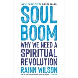 Soul Boom: Why We Need a Spiritual Revolution