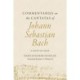 Commentaries on the Cantatas of Johann Sebastian Bach: A Selective Guide