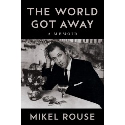 The World Got Away: A Memoir