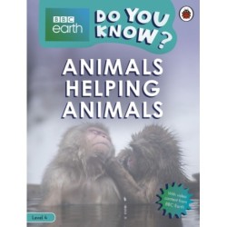 Do You Know? Level 4 – BBC Earth Animals Helping Animals