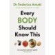 Every Body Should Know This: The Science of Eating for a Lifetime of Health