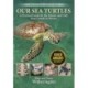 Our Sea Turtles: A Practical Guide for the Atlantic and Gulf, from Canada to Mexico