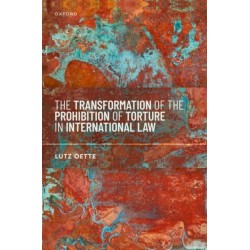 The Transformation of the Prohibition of Torture in International Law