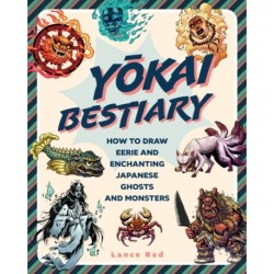 Yokai Bestiary: How to Draw Eerie and Enchanting Japanese Ghouls and Monsters