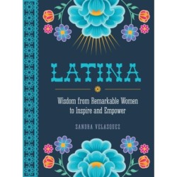 !Viva Latina!: Wisdom from Remarkable Women to Inspire and Empower
