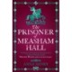 The Prisoner of Measham Hall: The highly praised and brilliantly realised historical novel