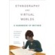 Ethnography and Virtual Worlds: A Handbook of Method, Updated Edition