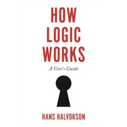 How Logic Works: A User's Guide