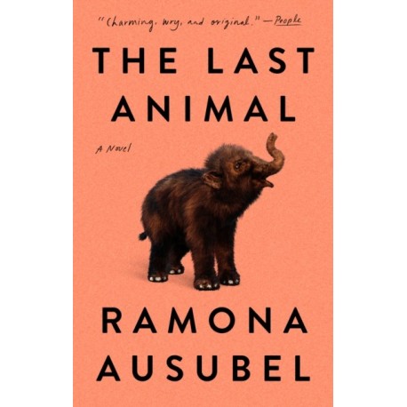 The Last Animal: A Novel