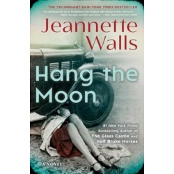 Hang the Moon: A Novel