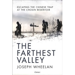 The Farthest Valley: Escaping the Chinese Trap at the Chosin Reservoir
