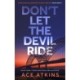 Don't Let the Devil Ride