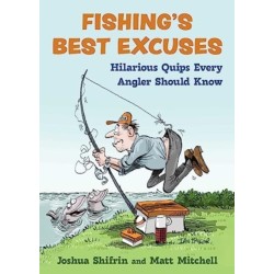 Fishing's Best Excuses: Hilarious Quips Every Angler Should Know