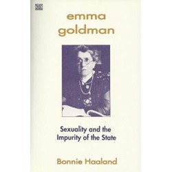 Emma Goldman: Sexuality and the Impurity of the State