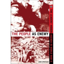 The People as Enemy: The Leaders' Hidden Agenda in World War II
