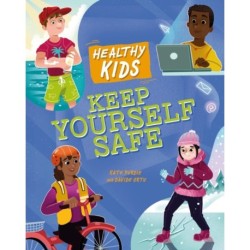 Healthy Kids: Keep Yourself Safe