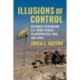 Illusions of Control: Dilemmas in Managing U.S. Proxy Forces in Afghanistan, Iraq, and Syria