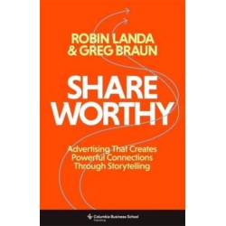 Shareworthy: Advertising That Creates Powerful Connections Through Storytelling