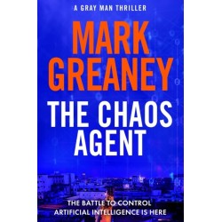 The Chaos Agent: The superb, action-packed new Gray Man thriller