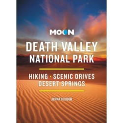 Moon Death Valley National Park (Fourth Edition): Hiking, Scenic Drives, Desert Springs