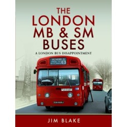 The London MB and SM Buses - A London Bus Disappointment