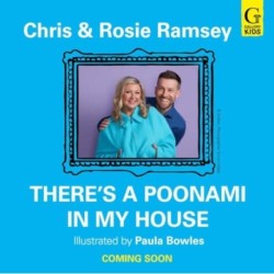There's a Poonami in My House: The hilarious picture book from podcast stars and Sunday Times No 1 bestselling authors, Chris and Rosie Ramsey