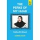The Perks of My Hijab: The hilarious and uplifting novel about standing out and fitting in!