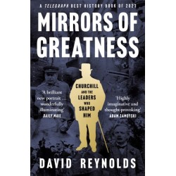Mirrors of Greatness: Churchill and the Leaders Who Shaped Him