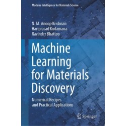 Machine Learning for Materials Discovery: Numerical Recipes and Practical Applications