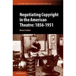 Negotiating Copyright in the American Theatre: 1856–1951