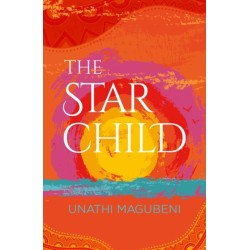 The Star Child: Longlisted for The Sunday Times SA Fiction Prize