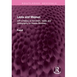Leyla and Mejnun: with a history of the poem, notes, and bibliography by Alessio Bombaci