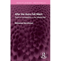 After the Guns Fall Silent: Peace or Armageddon in the Middle-East
