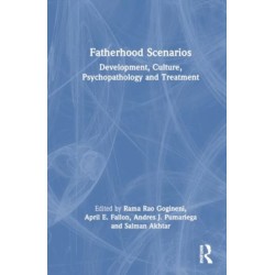 Fatherhood Scenarios: Development, Culture, Psychopathology, and Treatment