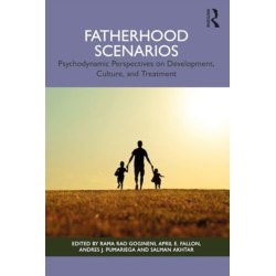 Fatherhood Scenarios: Development, Culture, Psychopathology, and Treatment