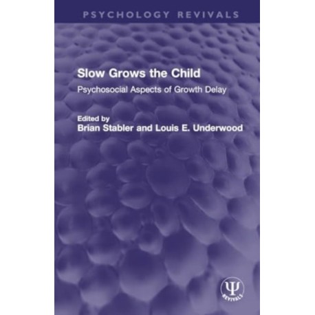 Slow Grows the Child: Psychosocial Aspects of Growth Delay