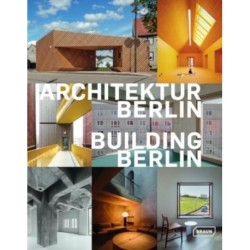 Building Berlin, Vol. 13: The latest architecture in and out of the capital