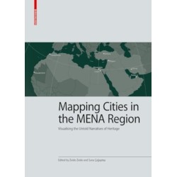 Mapping Cities in the MENA Region: Visualising the Untold Narratives of Heritage