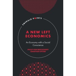A New Left Economics: An Economy with a Social Conscience