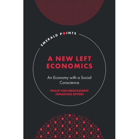 A New Left Economics: An Economy with a Social Conscience