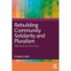 Rebuilding Community Solidarity and Pluralism: Rejuvenating Democracy