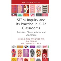 STEM Inquiry and Its Practice in K-12 Classrooms: Activities, Characteristics, and Enactment