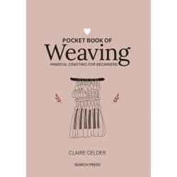 Pocket Book of Weaving: Mindful Crafting for Beginners