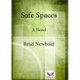 Safe Spaces: A Novel