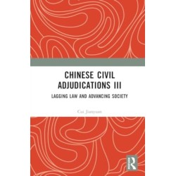 Chinese Civil Adjudications III: Lagging Law and Advancing Society