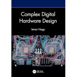 Complex Digital Hardware Design